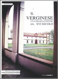 Il verginese. Una delizia estense del XVI secolo Architecture