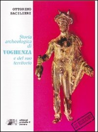 Storia archeologica di Voghenza e del suo territorio Natural Sciences