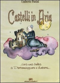 Castelli in aria... c'era una volta a Portomaggiore e dintorni... Novels & Short Stories