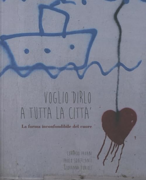 Voglio dirlo a tutta la città. La forma inconfondibile del cuore. Ediz. illustrata Film, Art & Culture