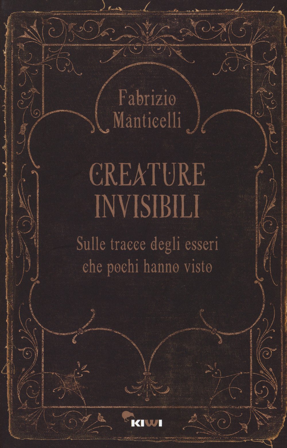 Creature invisibili. Sulle tracce degli esseri che pochi hanno visto book