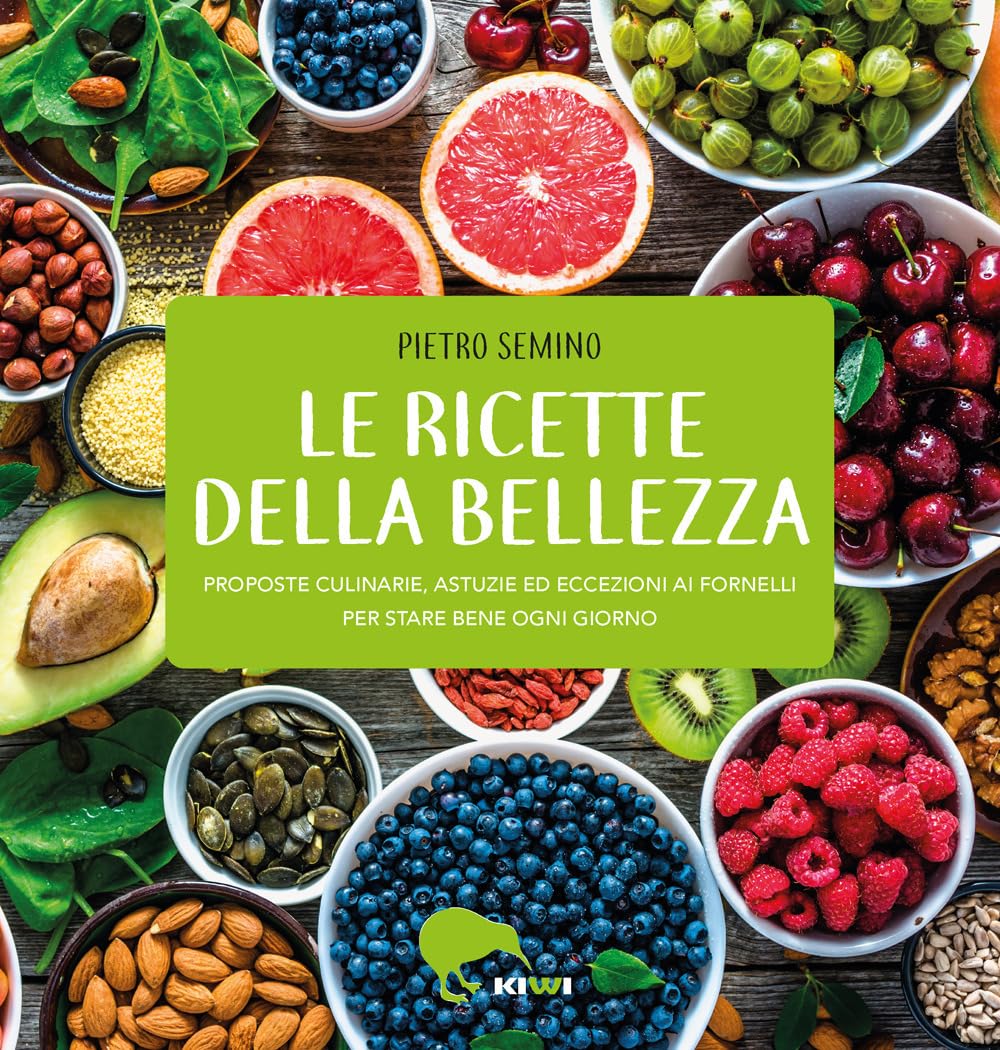 Le ricette della bellezza. Proposte culinarie, astuzie ed eccezioni ai fornelli per stare bene ogni giorno book