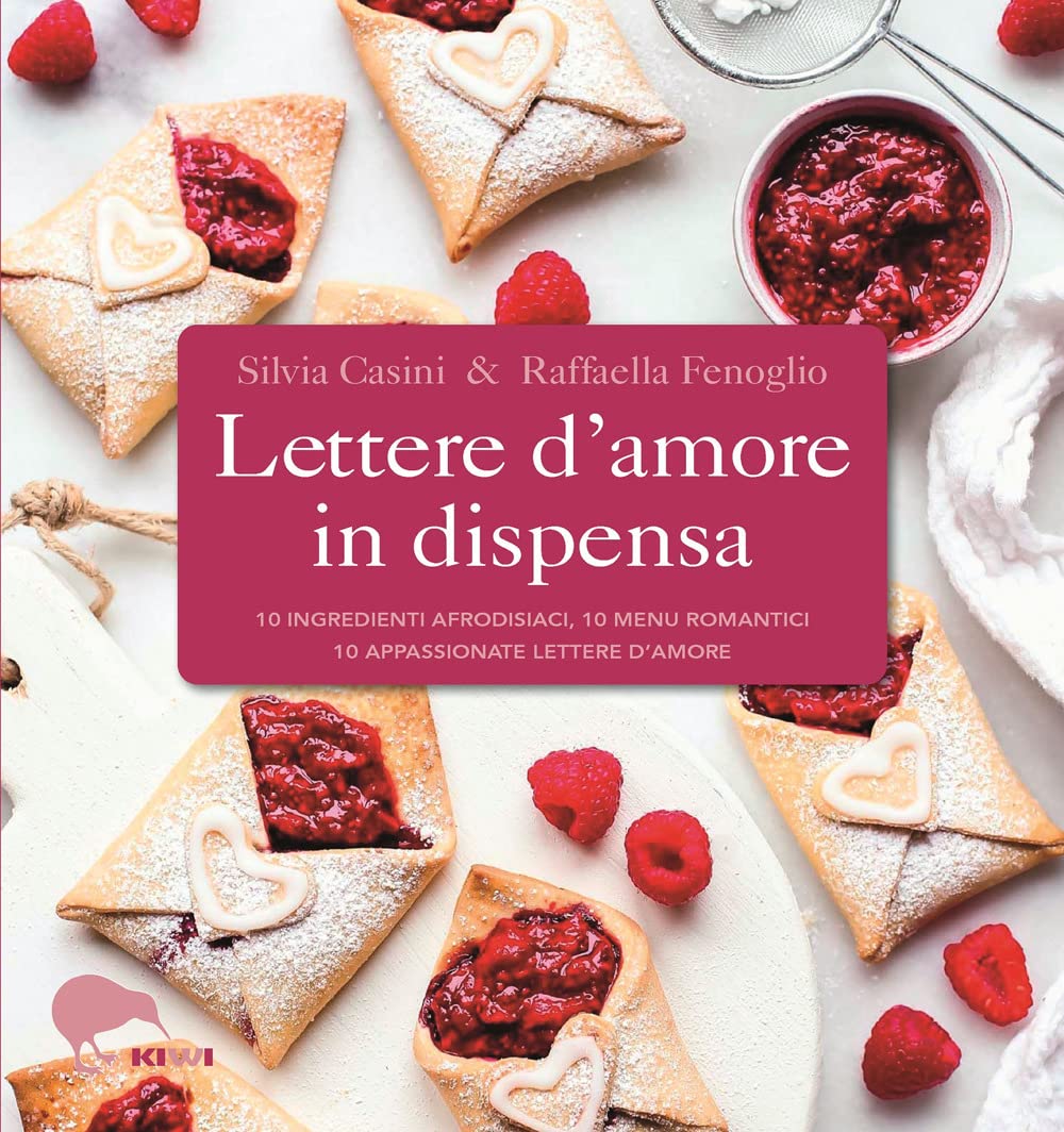 Lettere d'amore in dispensa. 10 ingredienti afrodisiaci, 10 menu romantici, 10 appassionate lettere d'amore book
