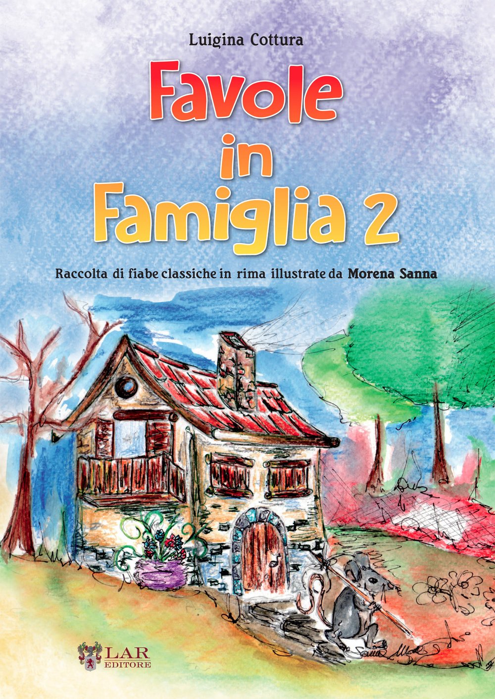 Favole in famiglia. Raccolta di fiabe classiche in rima (Vol. 2) book