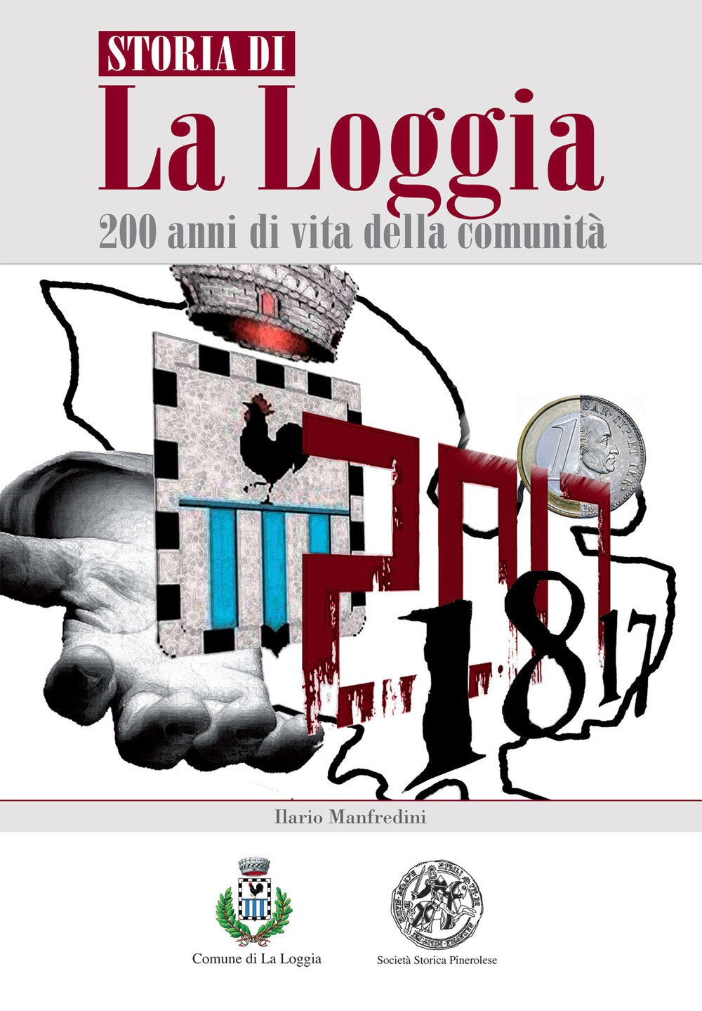 Storia di La Loggia. 200 anni di vita della comunità book