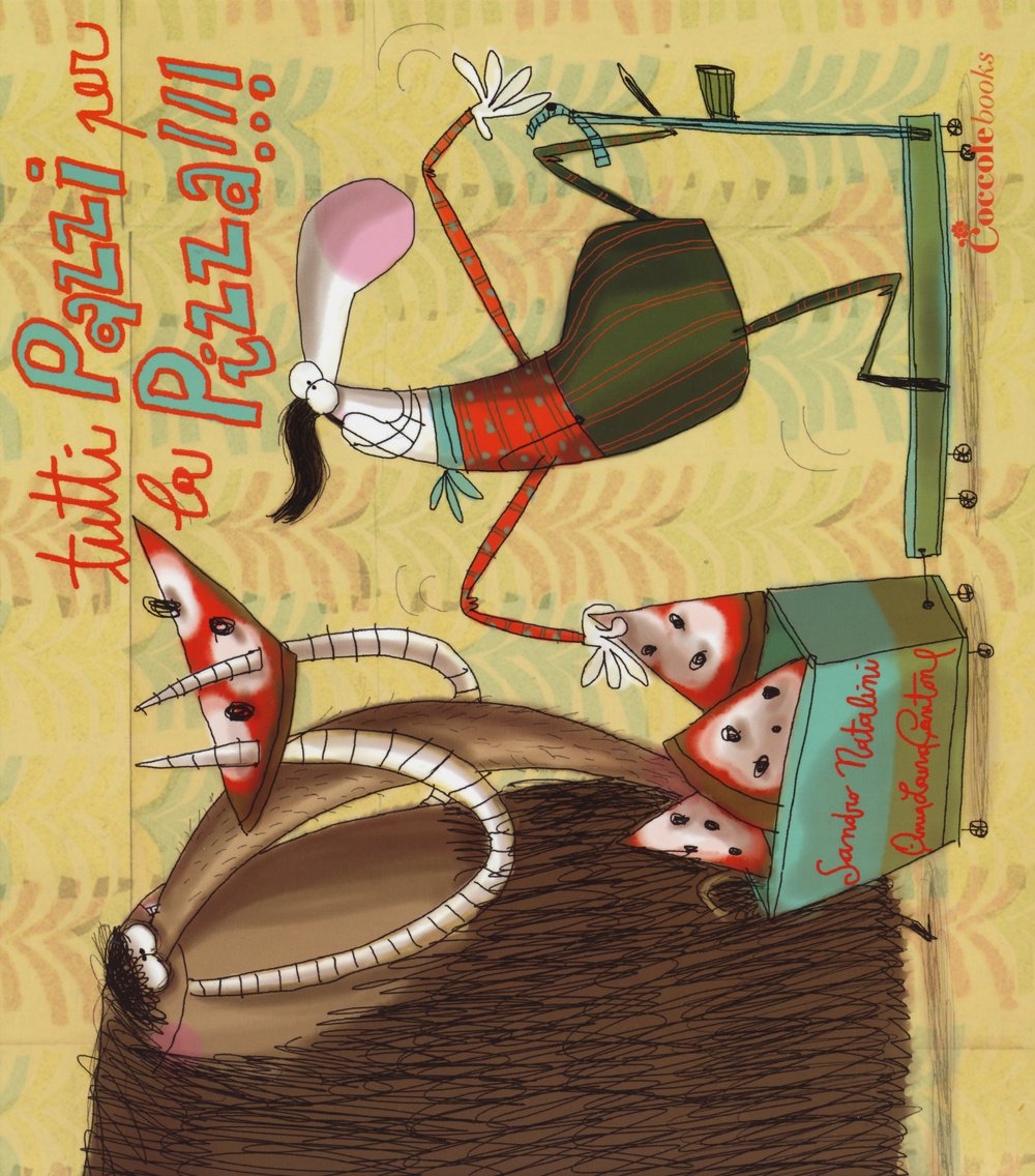 Tutti pazzi per la pizza!!! Ediz. illustrata book