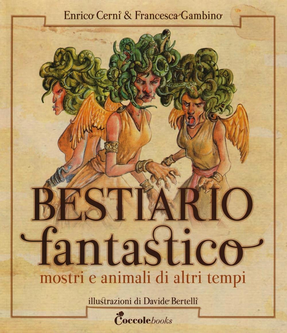 Bestiario fantastico. Mostri e animali di altri tempi Children's books