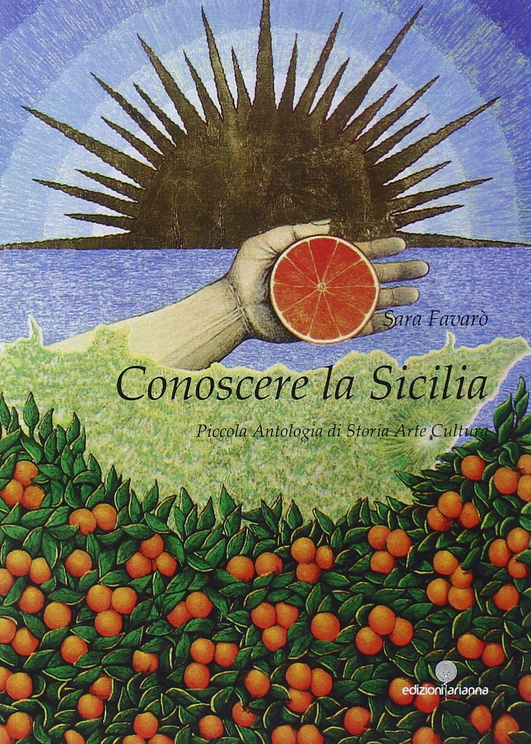 Conoscere la Sicilia. Piccola antologia di storia arte cultura Contemporary literature