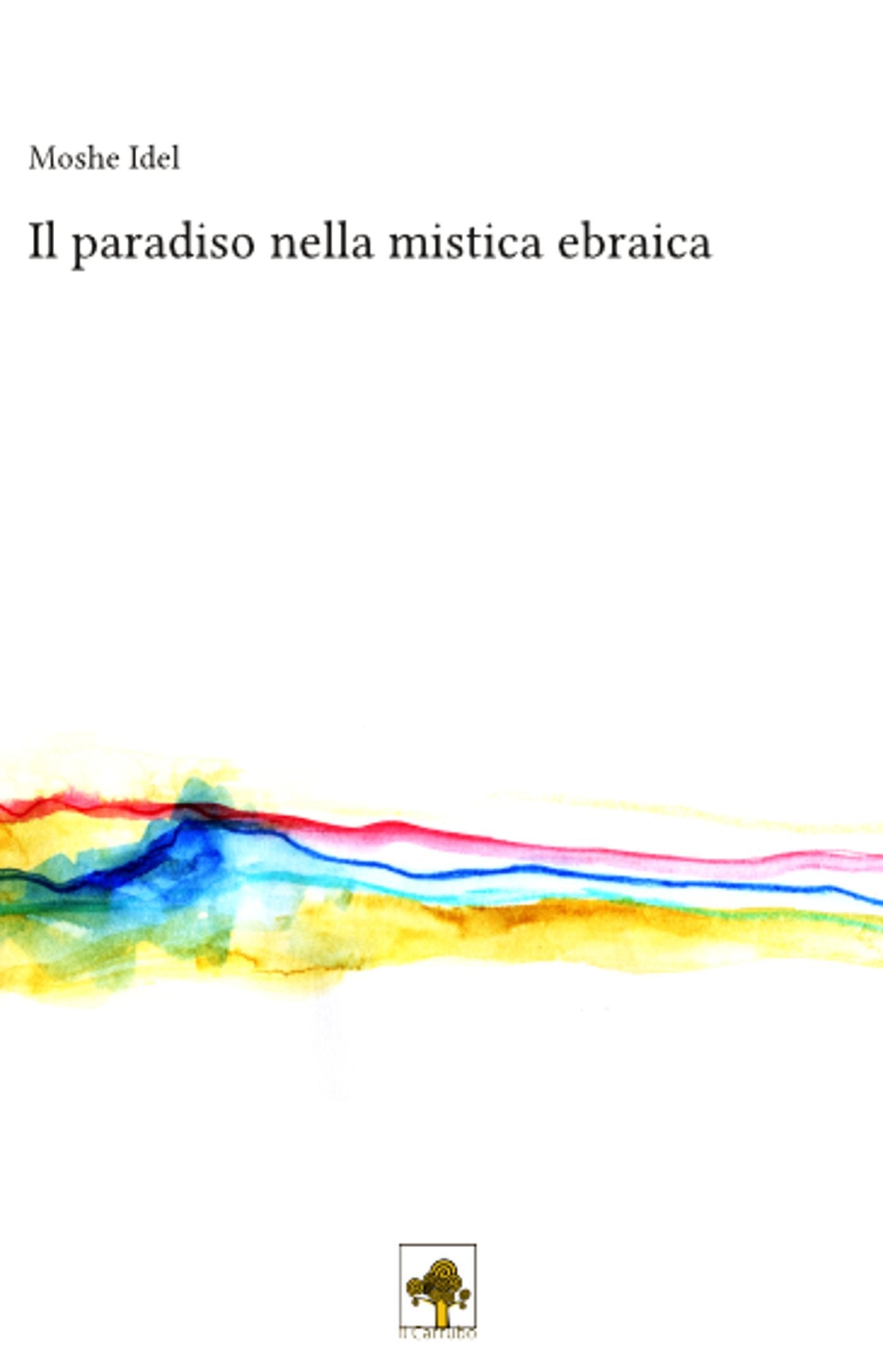 Il paradiso nella mistica ebraica (Raccontare il pensiero) Religion & Esotericism