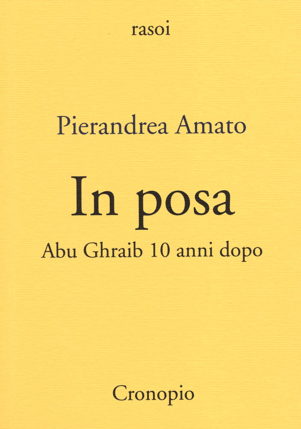 In posa. Abu Ghraib 10 anni dopo book