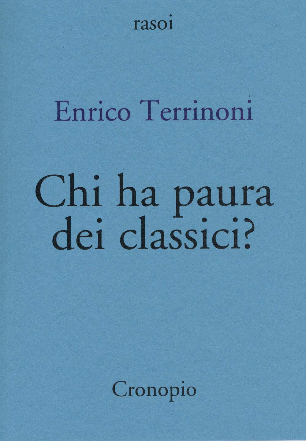 Chi ha paura dei classici? book