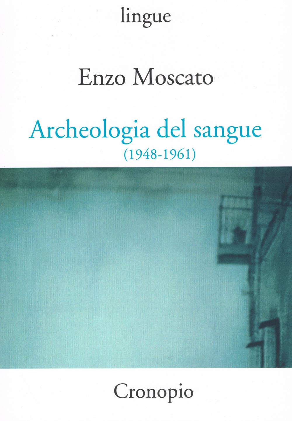 Archeologia del sangue (1948-1961) Contemporary literature
