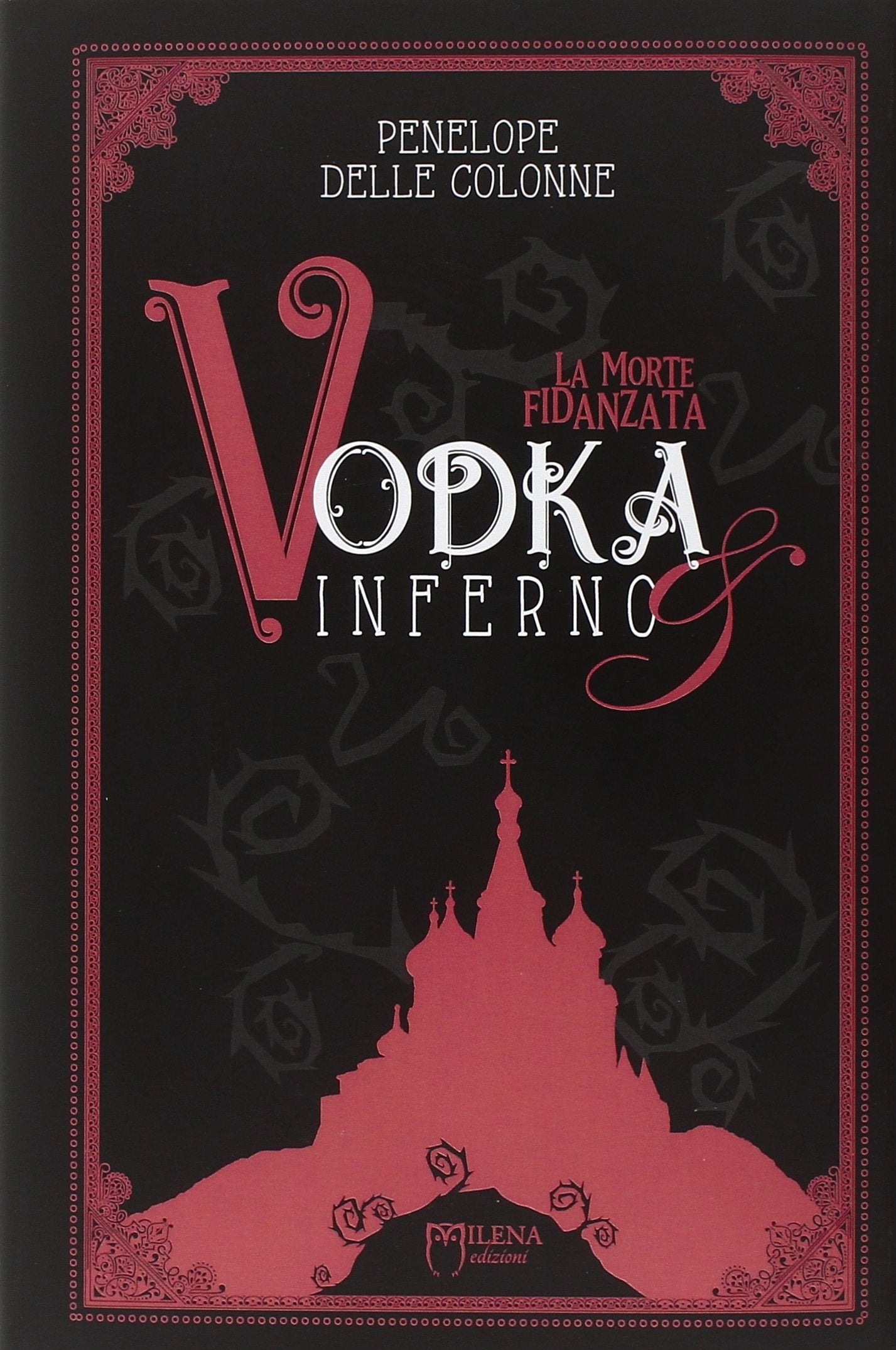 Vodka&Inferno. La morte fidanzata (Vol. 1) book