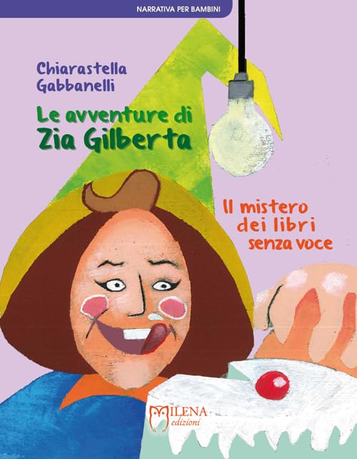 Le avventure di zia Gilberta. Il mistero dei libri senza voce book