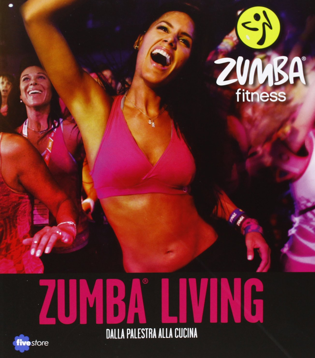 Zumba living. Dalla palestra alla cucina Film, Art & Culture