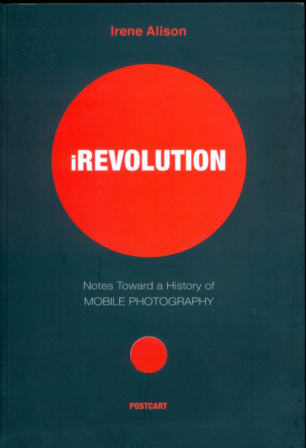 Irevolution: Mobile-Photography and New Perspectives (Horizons, Band 1) Photography