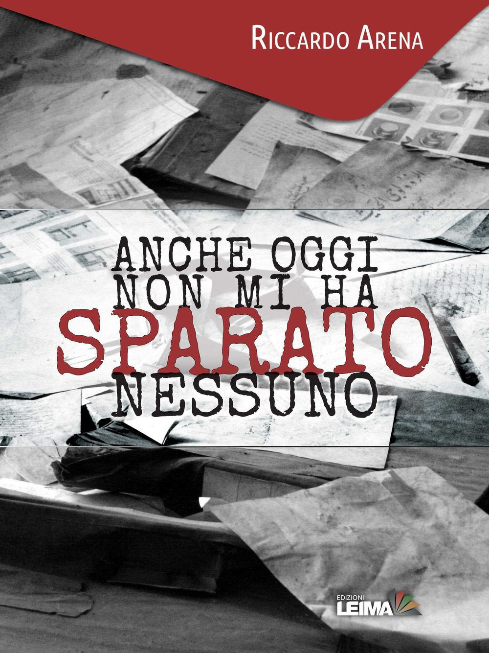 Anche oggi non mi ha sparato nessuno book
