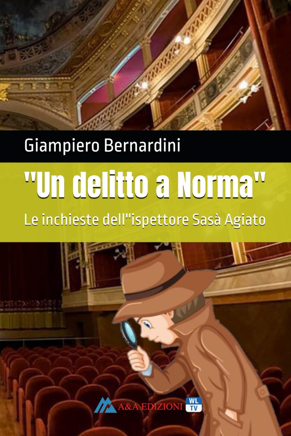 "Un delitto a Norma": Le inchieste dell''ispettore Sasà Agiato Contemporary literature
