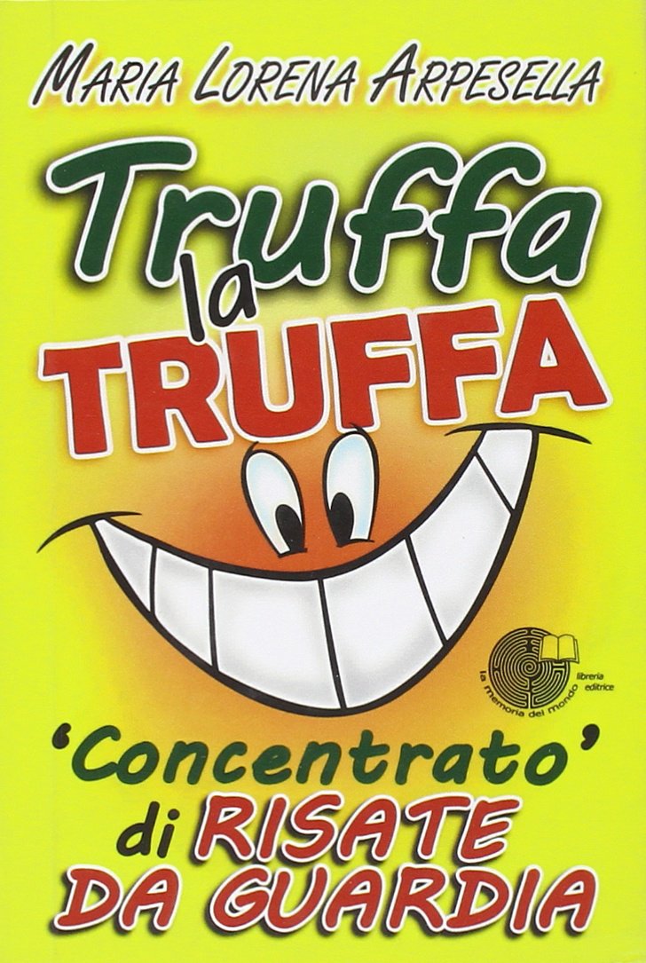 Truffa la truffa. Concentrato di risate da guardia (Contemporanea) Contemporary literature