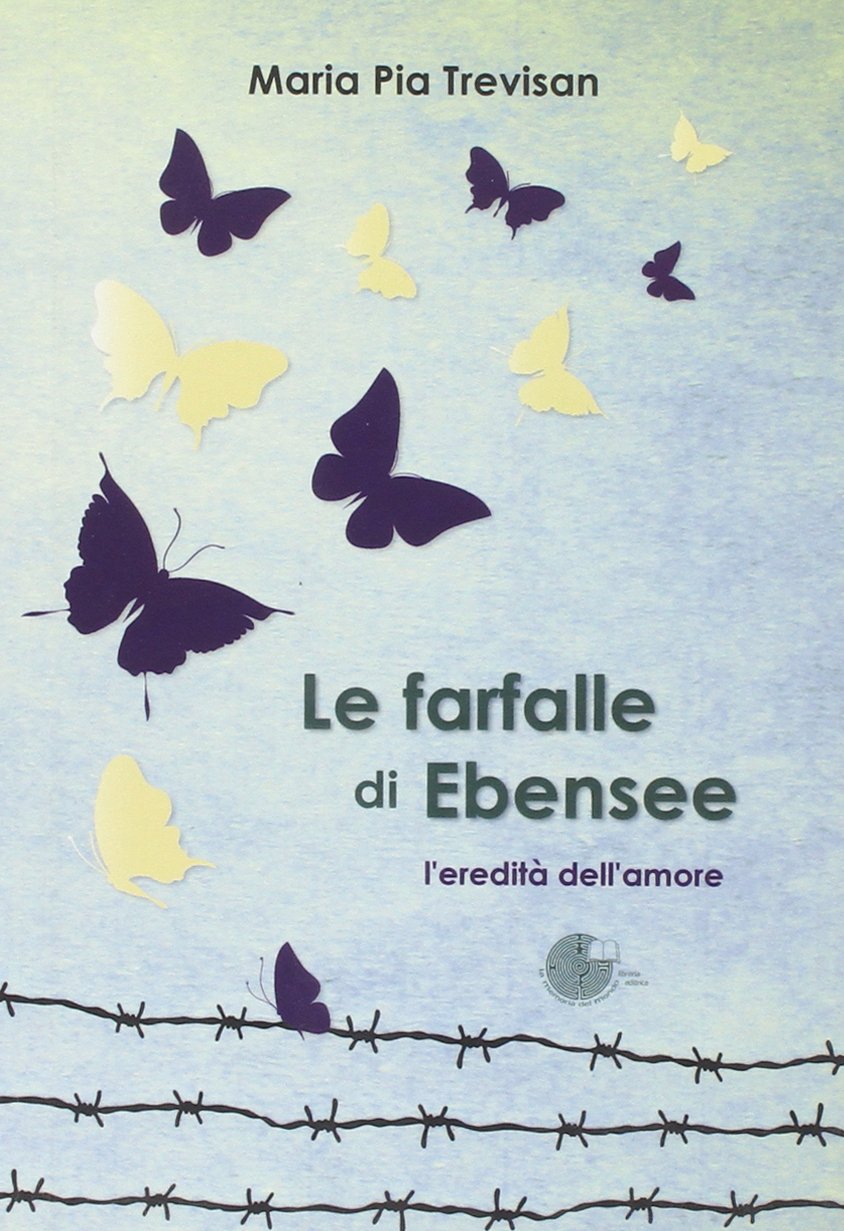 Le farfalle di Ebensee. L'eredità dell'amore Contemporary literature