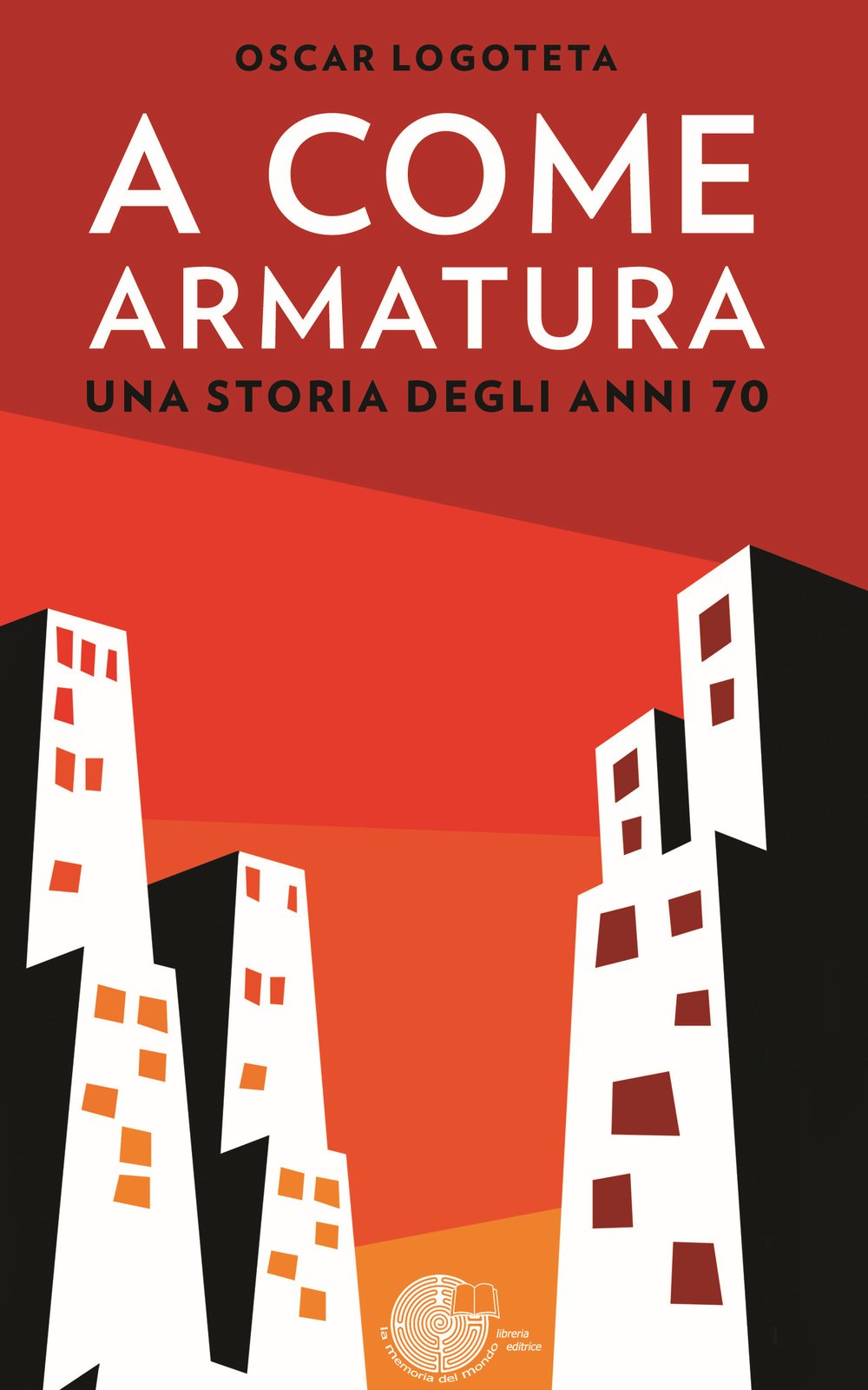 A come armatura. Una storia degli anni 70 (Contemporanea) Contemporary literature