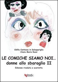 Le comiche siamo noi... donne allo sbaraglio Contemporary literature