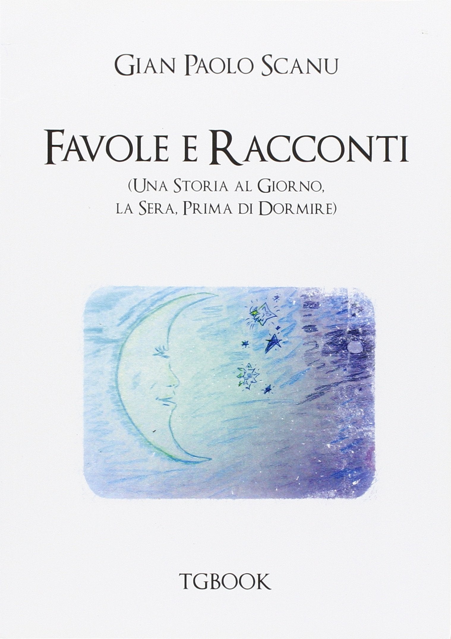 Favole e racconti. Una storia al giorno la sera prima di dormire Children's books