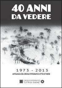 40 anni da vedere. Ediz. illustrata Travel