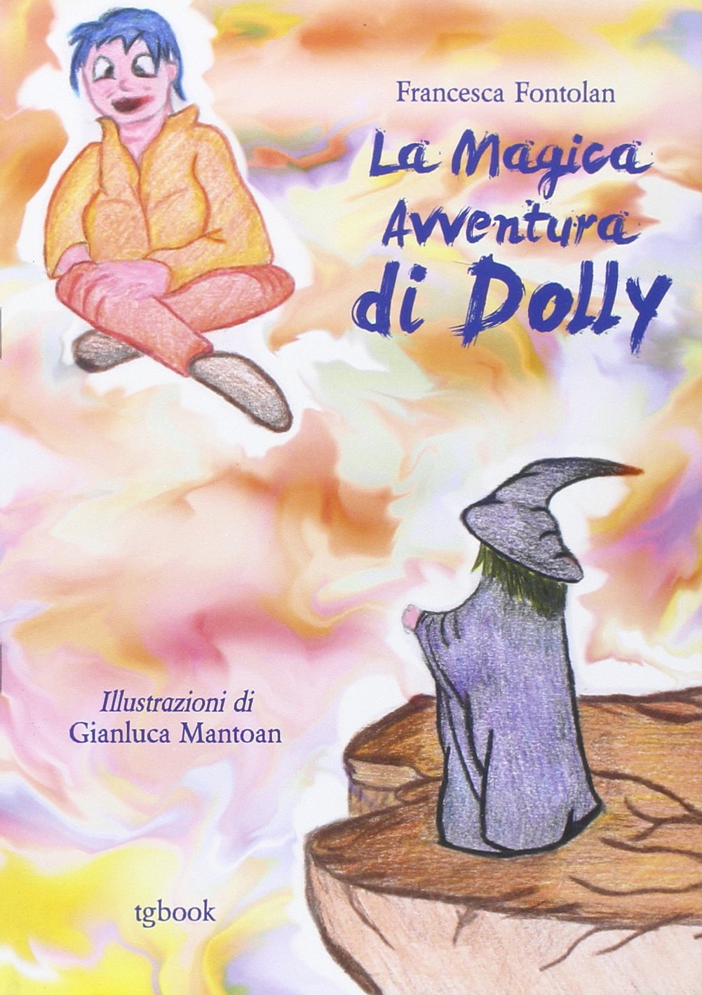 La magica avventura di Dolly. Ediz. illustrata Children's books