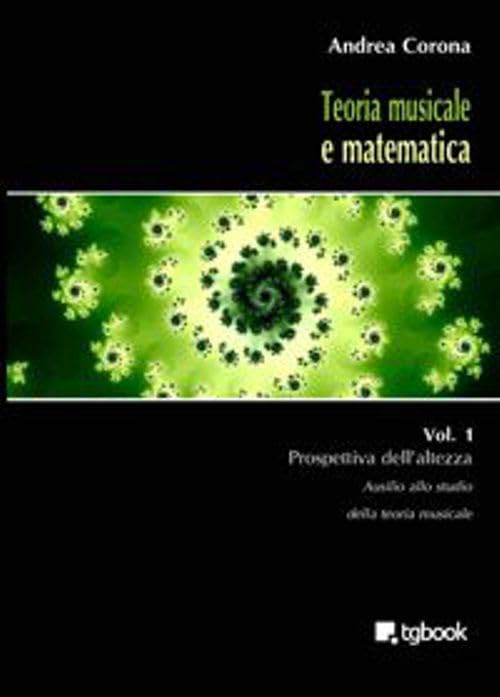 Teoria musicale e matematica. Prospettiva dell'altezza (Vol. 1) book