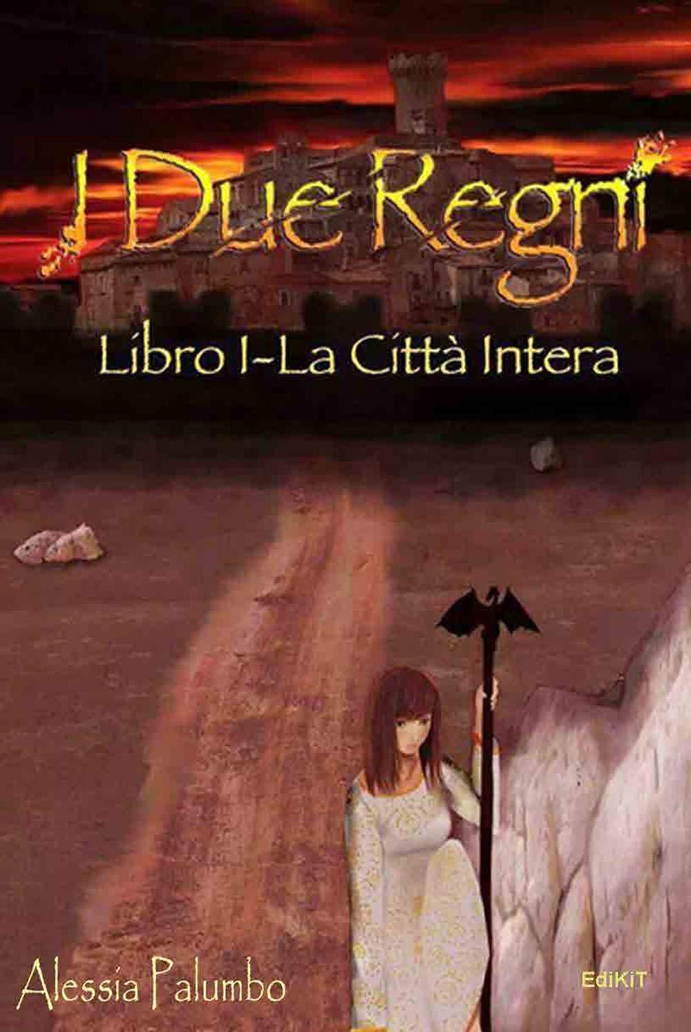 La città intera. I due regni (Vol. 1) book