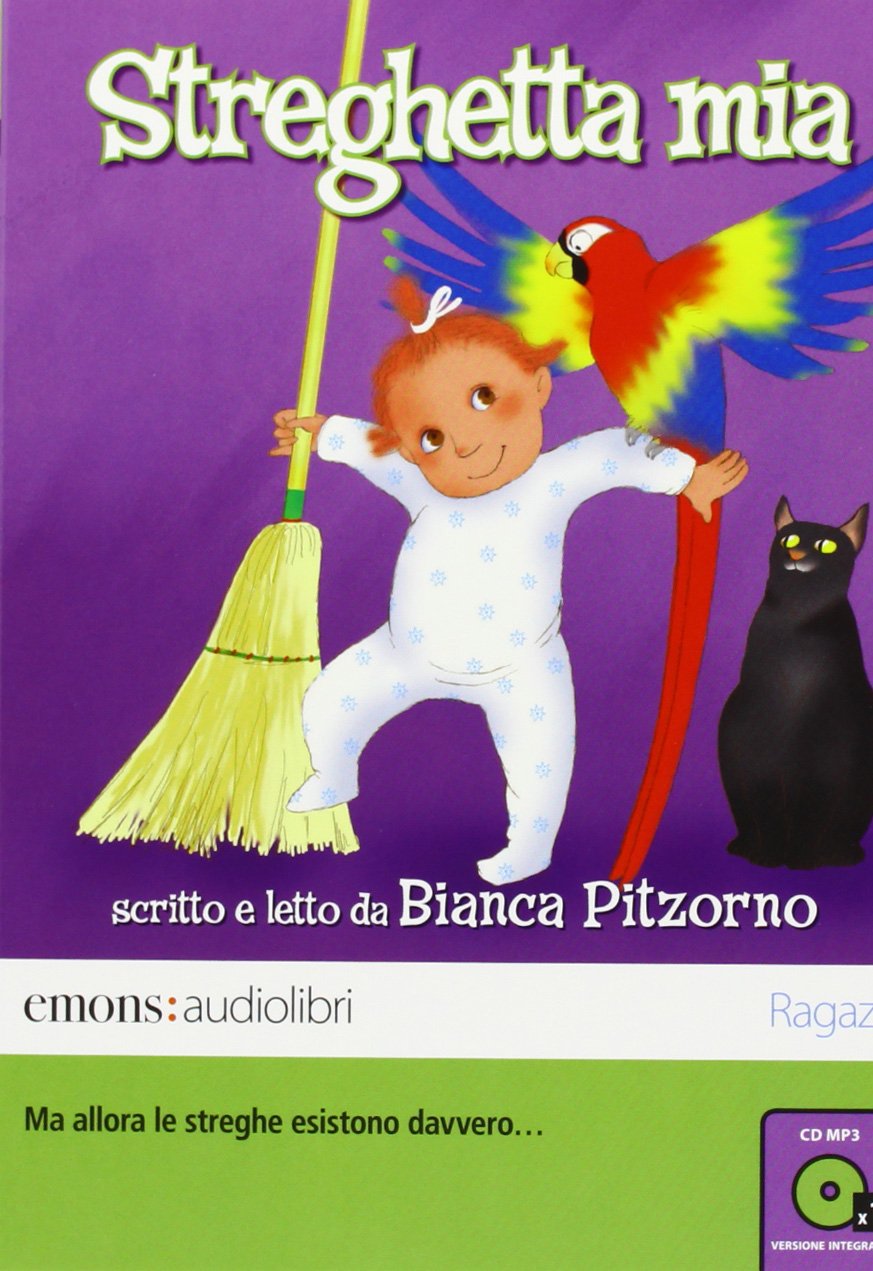Streghetta mia letto da Bianca Pitzorno. Audiolibro. CD Audio formato MP3. Ediz. integrale cd