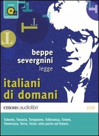 Italiani di domani letto da Beppe Severgnini. Audiolibro. CD Audio formato MP3 cd