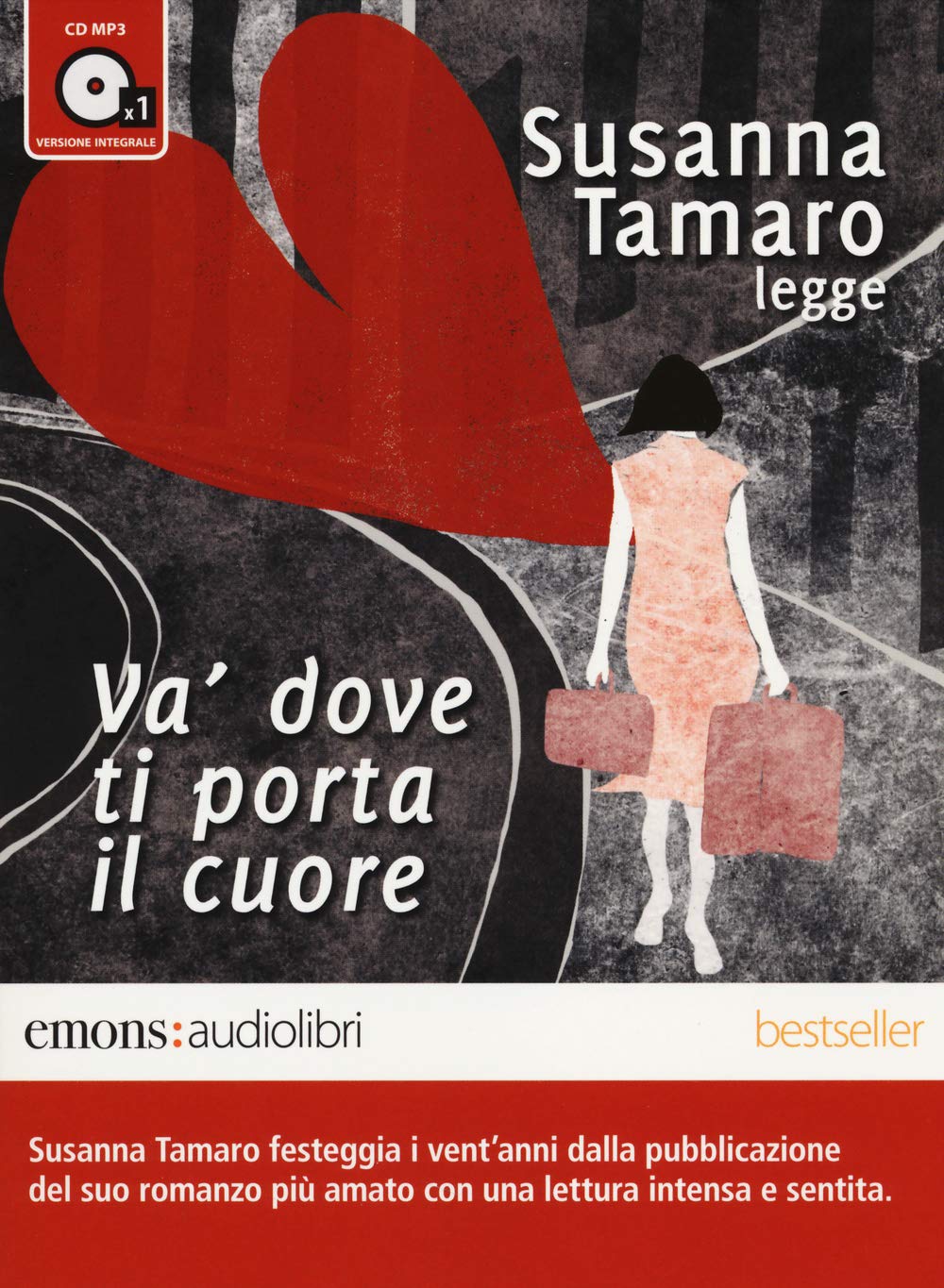 Va' dove ti porta il cuore letto da Susanna Tamaro (Bestsellers) Contemporary literature