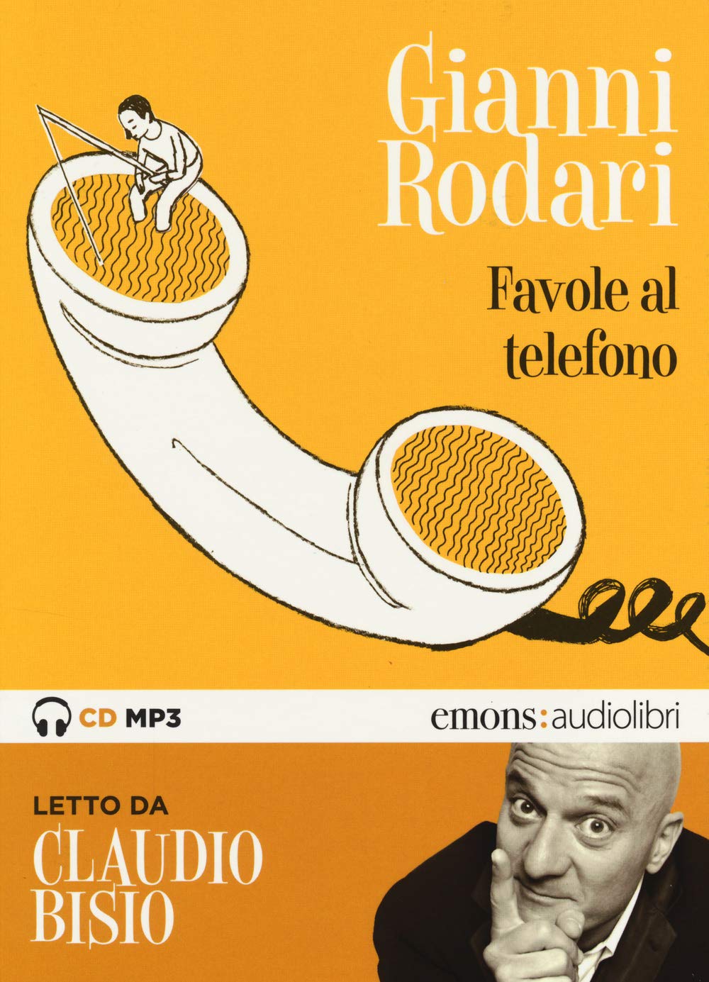 Favole al telefono lette da Claudio Bisio. Audiolibro. CD Audio formato MP3. Ediz. integrale Children's books