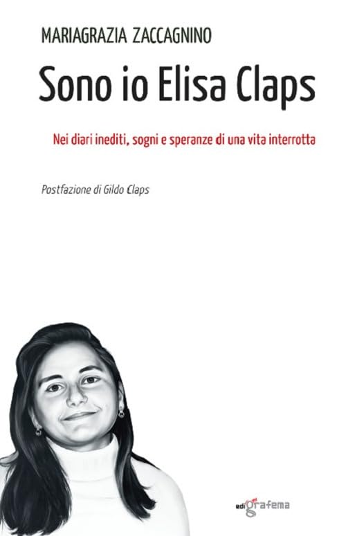 Sono io Elisa Claps. Nei diari inediti, sogni e speranze di una vita interrottta book