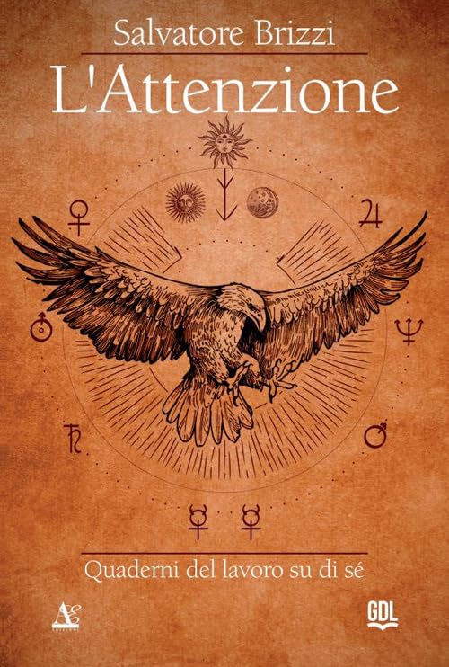 L'attenzione. Quaderni del lavoro su di sé Religion & Esotericism