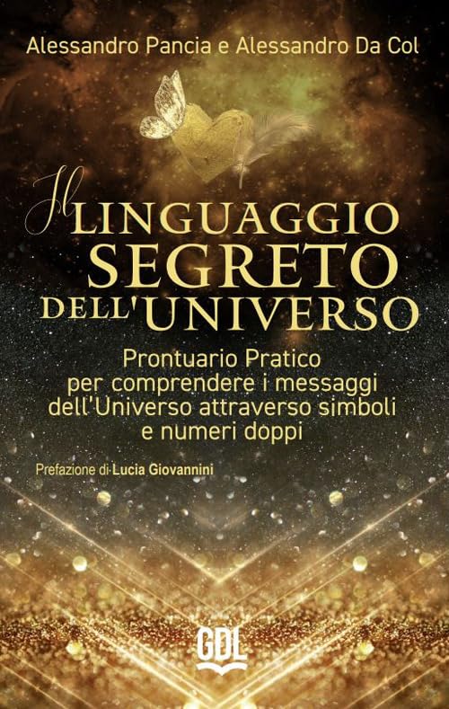 Il linguaggio segreto dell'universo. Prontuario pratico per comprendere i messaggi dell'universo attraverso simboli e numeri doppi book