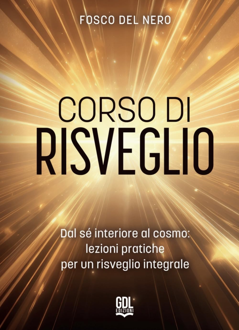 Corso di risveglio. Dal sé interiore al cosmo: lezione pratiche per un risveglio integrale book
