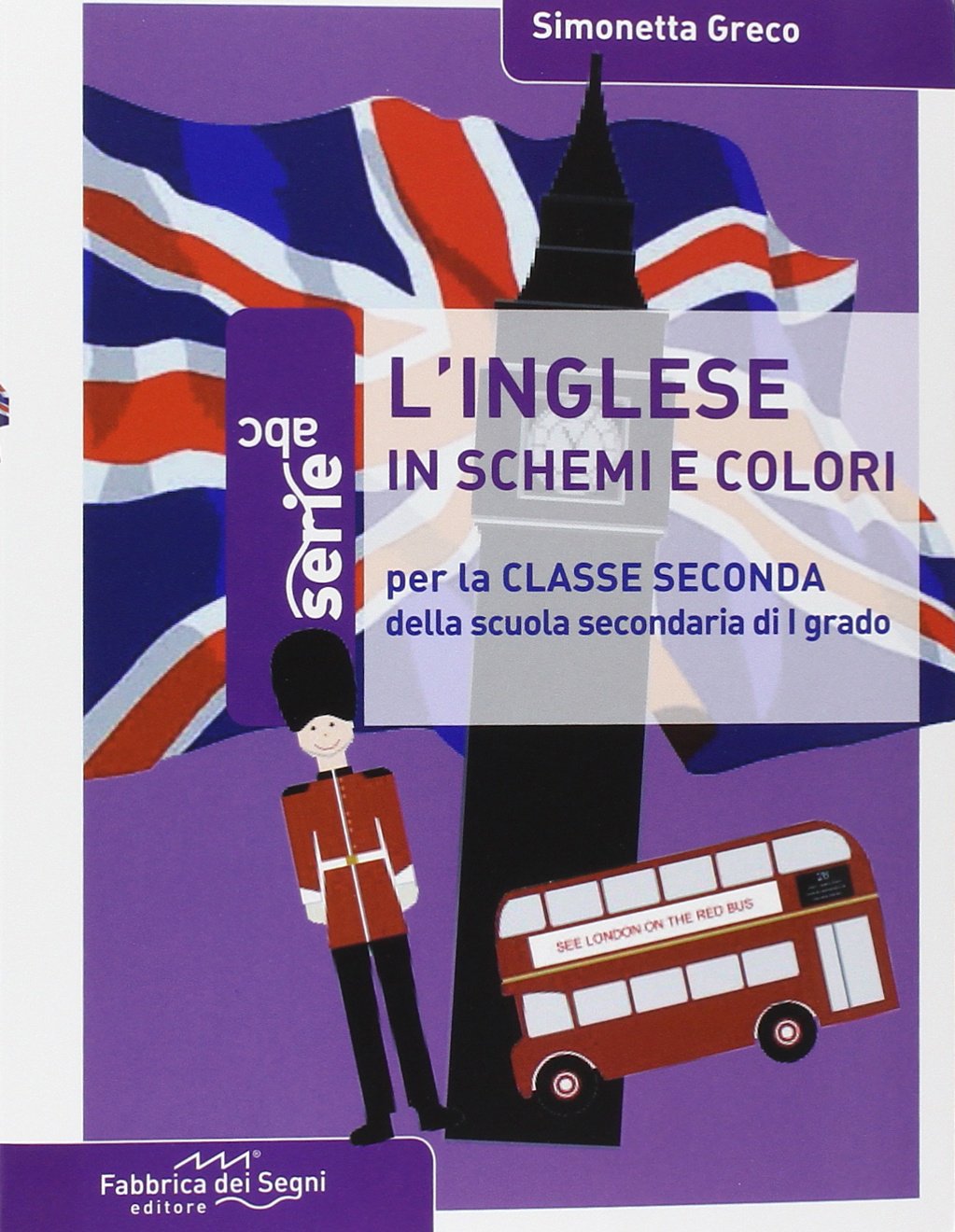L'inglese in schemi e colori. Per la 2ª classe della Scuola media book