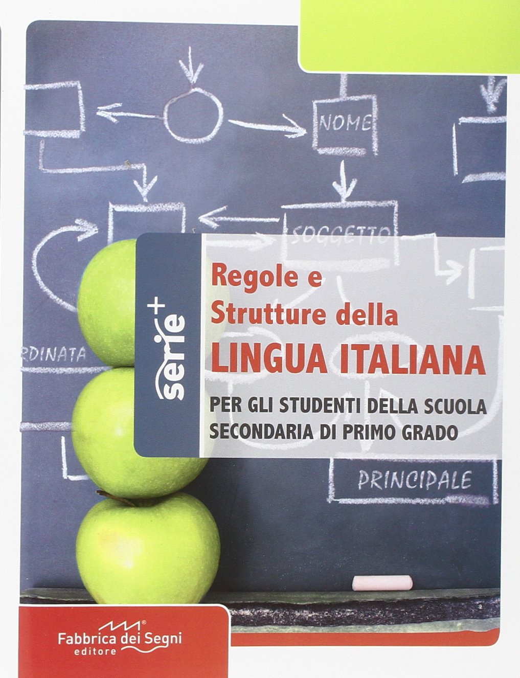 Regole e strutture della lingua italiana. Per la Scuola media Professional & Reference Books