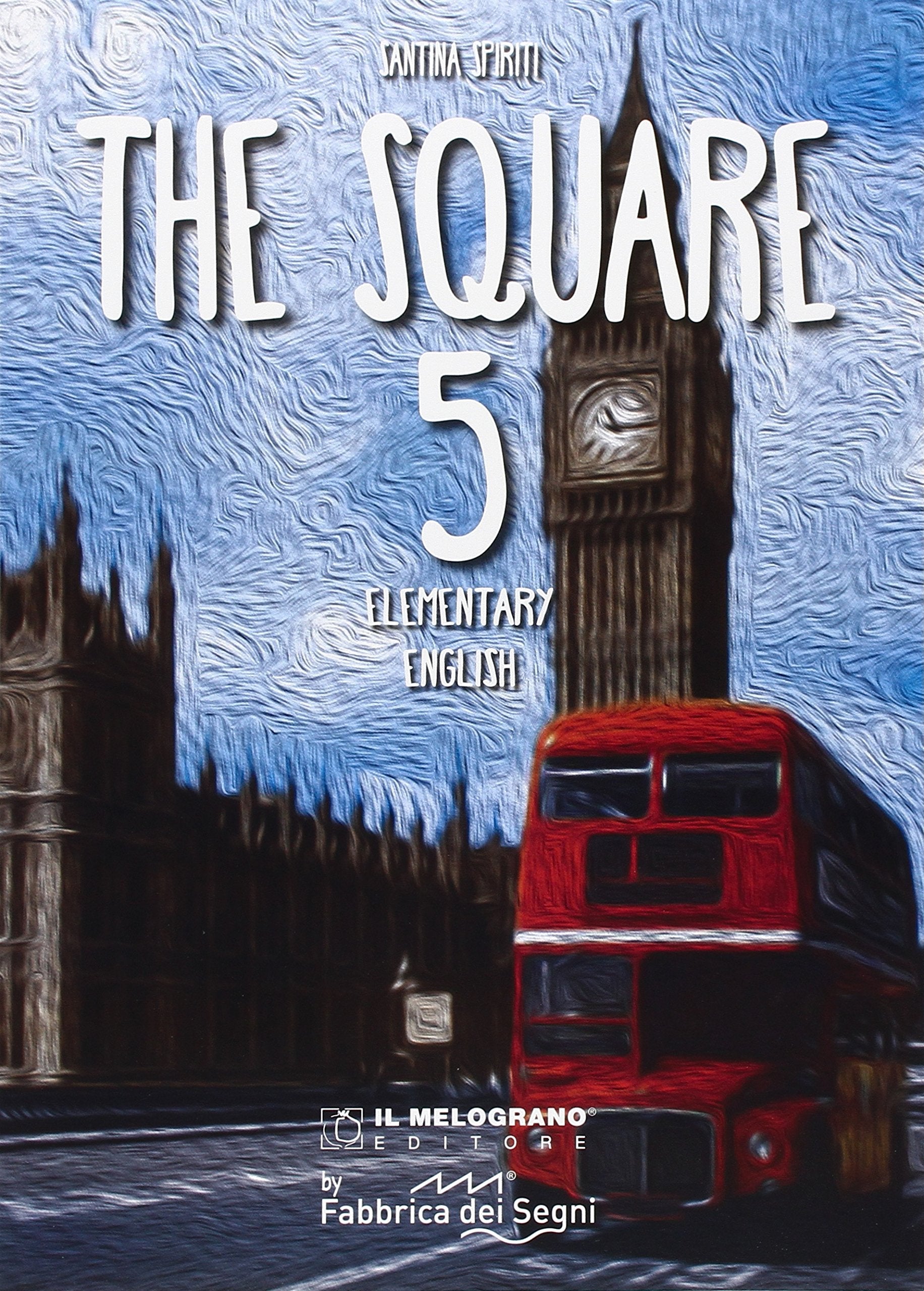 The Square. Elementary english. Per la Scuola elementare (Vol. 5) book