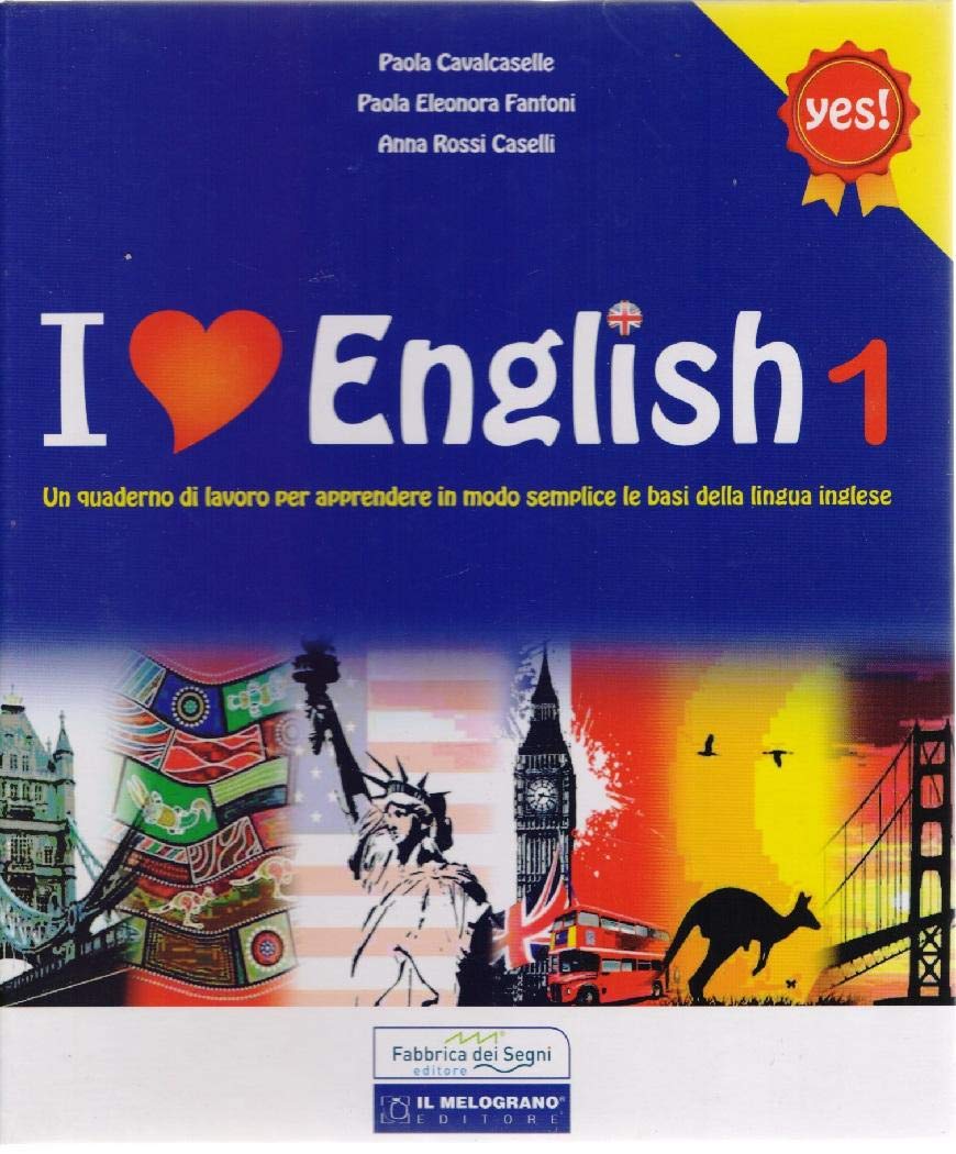 I love english. Un quaderno di lavoro per apprendere in modo semplice le basi della lingua inglese. Per la Scuola media (Vol. 1) Study Guides