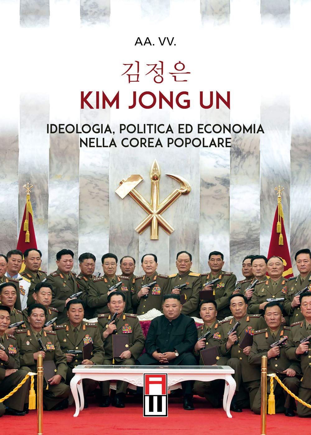Kim Jong Un. Ideologia, politica ed economia nella Corea Popolare book