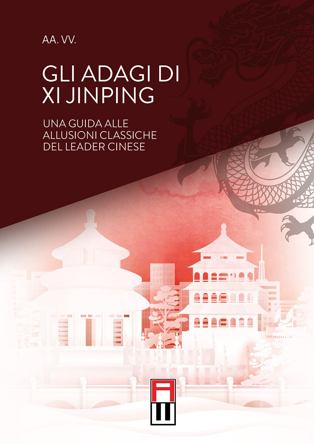 Gli adagi di Xi Jinping. Una guida alle allusioni classiche del leader cinese book