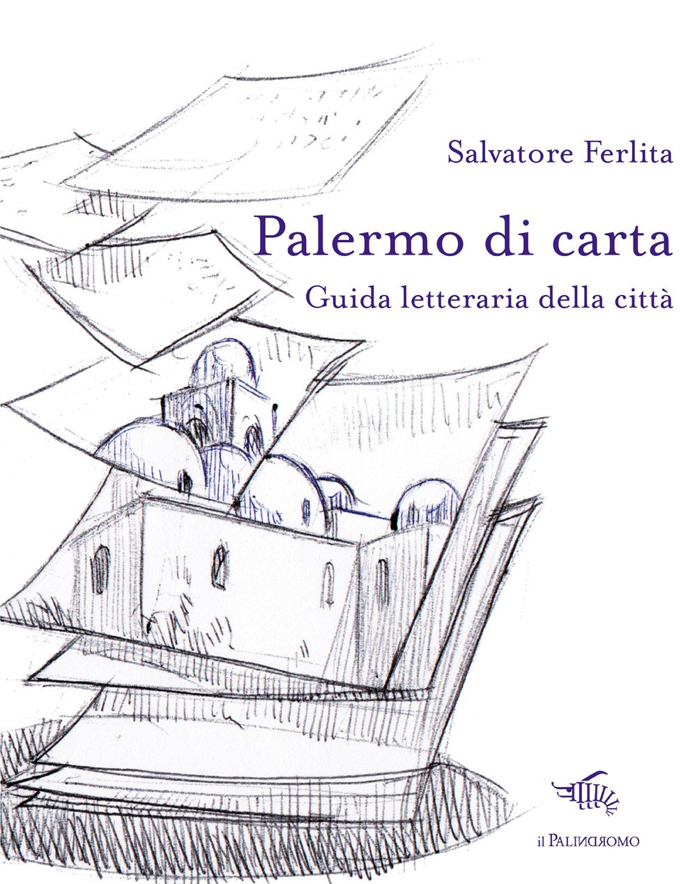 Palermo di carta. Guida letteraria della città book