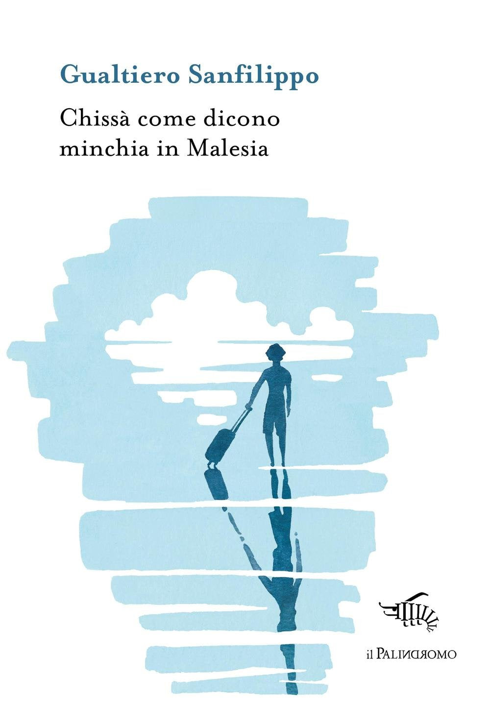 Chissà come dicono minchia in Malesia book