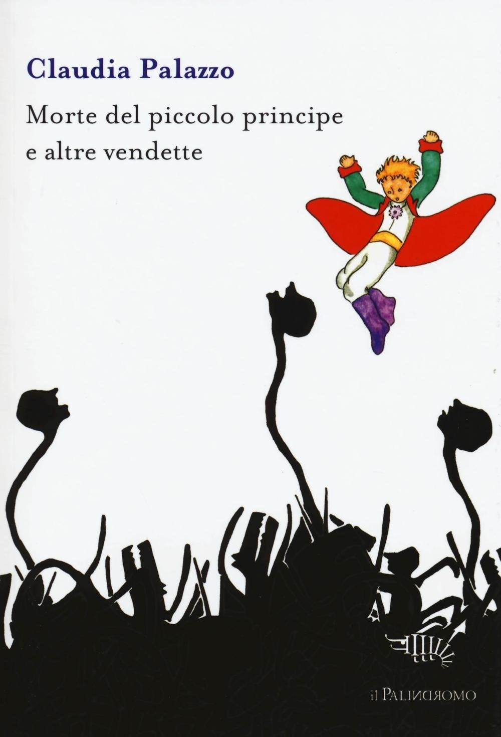 Morte del piccolo principe e altre vendette Essays & Short Stories