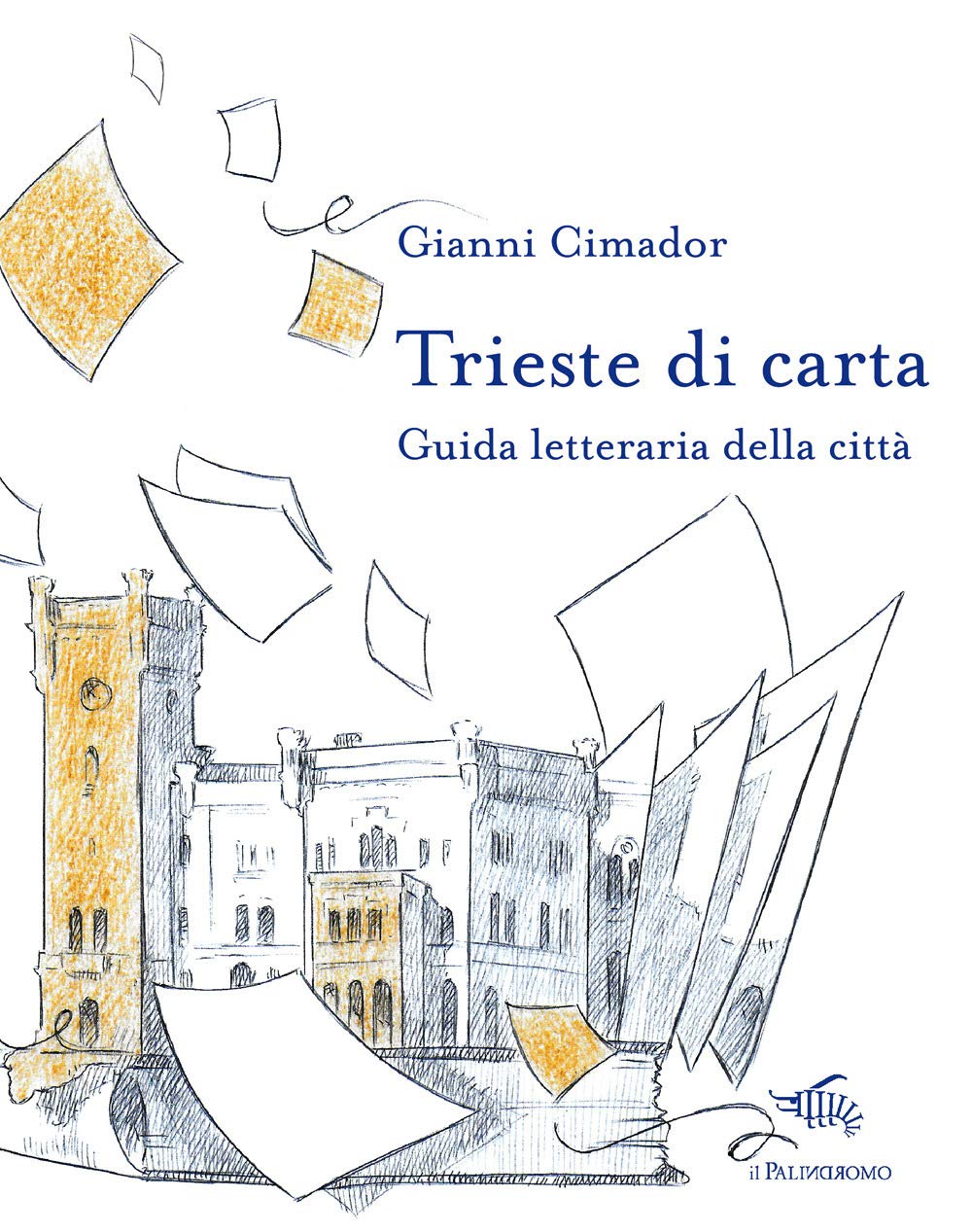 Trieste di carta. Guida letteraria della città book