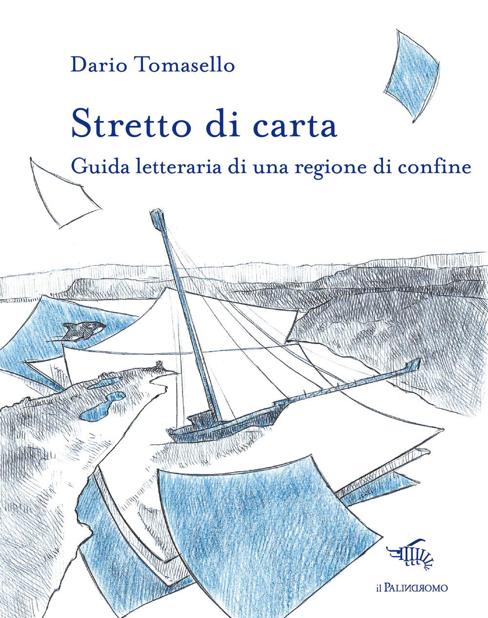 Stretto di carta. Guida letteraria di una regione di confine book